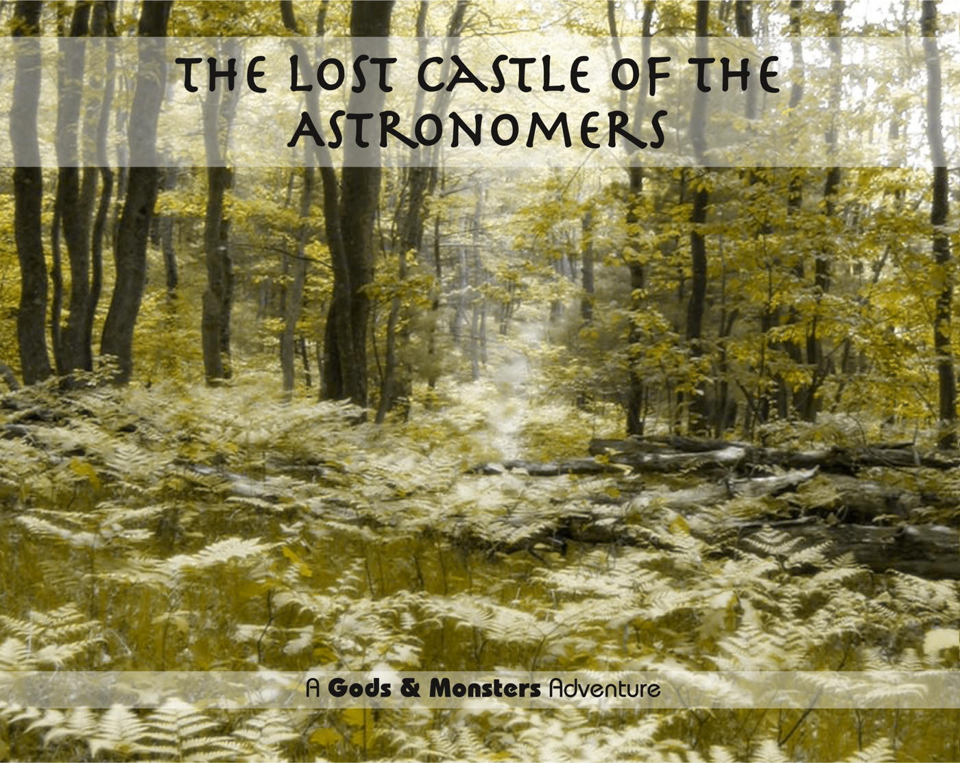 Lost Castle of the Astronomers: Front cover of The Lost Castle of the Astronomers, an adventure for the Gods & Monsters roleplaying game.; adventures; Gods & Monsters