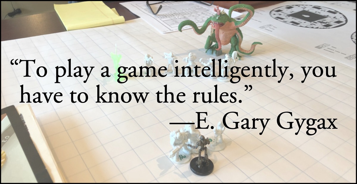 Gary Gygax: Know the Rules: Gary Gygax: To play a game intelligently, you have to know the rules.; rules; Gary Gygax