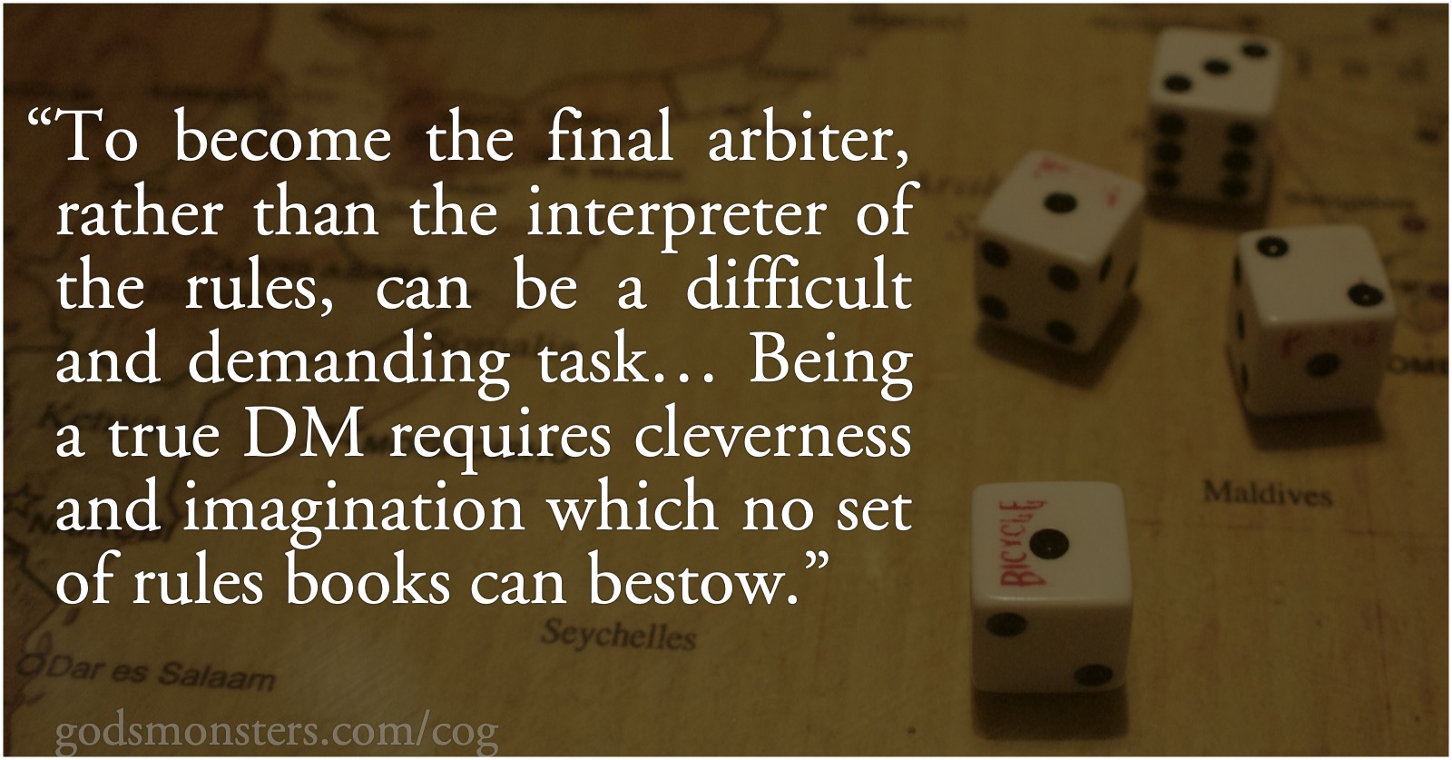Final Arbiter meme: “To become the final arbiter, rather than the interpreter of the rules, can be a difficult and demanding task… Being a true DM requires cleverness and imagination which no set of rules books can bestow.”; game masters; Gary Gygax; game rules