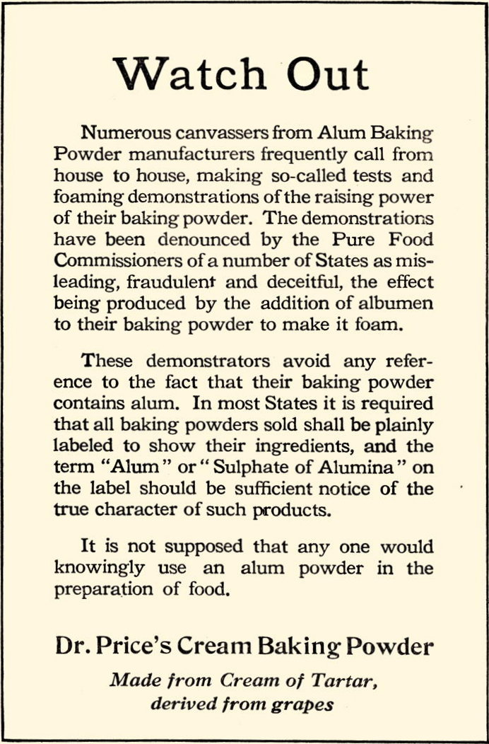 Alum Baking Powder: Watch Out: Dr. Price’s Cream Baking Powder warning about “Alum Baking Powder manufacturers” and their dirty tricks.; food history; vintage cookbooks; baking powder; Royal Baking Powder Co.