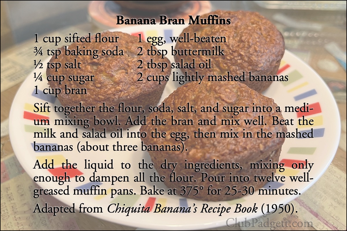 Banana Bran Muffins: Banana Bran Muffins from the 1950 Chiquita Banana’s Recipe Book.; bananas; muffins; recipe; buttermilk; United Fruit Company