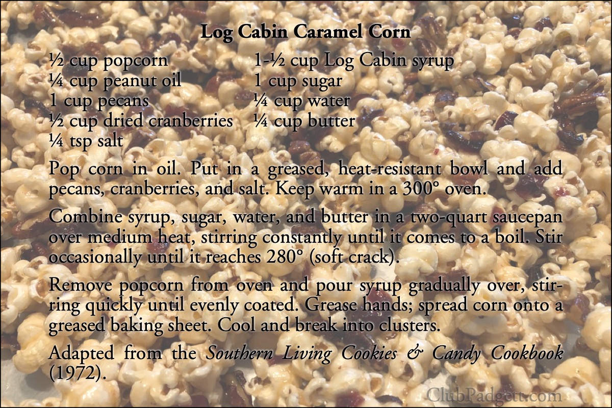 Log Cabin Caramel Corn: Caramel Popcorn from the 1972 Southern Living Cookies and Candy Cookbook.; seventies; 1970s; popcorn; Southern Living; caramel; recipe
