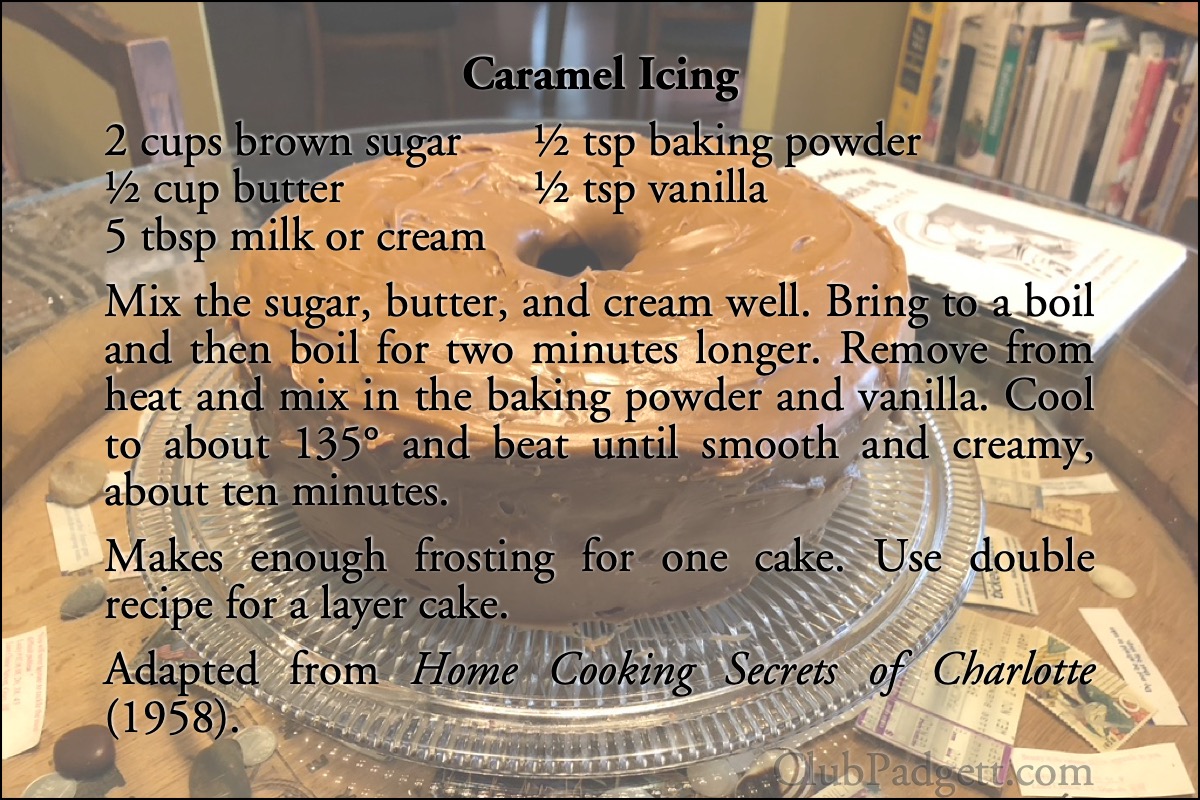 Caramel Icing: No-fail caramel icing by Lillian H. Ballard, from the 1958 Home Cooking Secrets of Charlotte.; fifties; 1950s; cake; recipe; frosting; icing