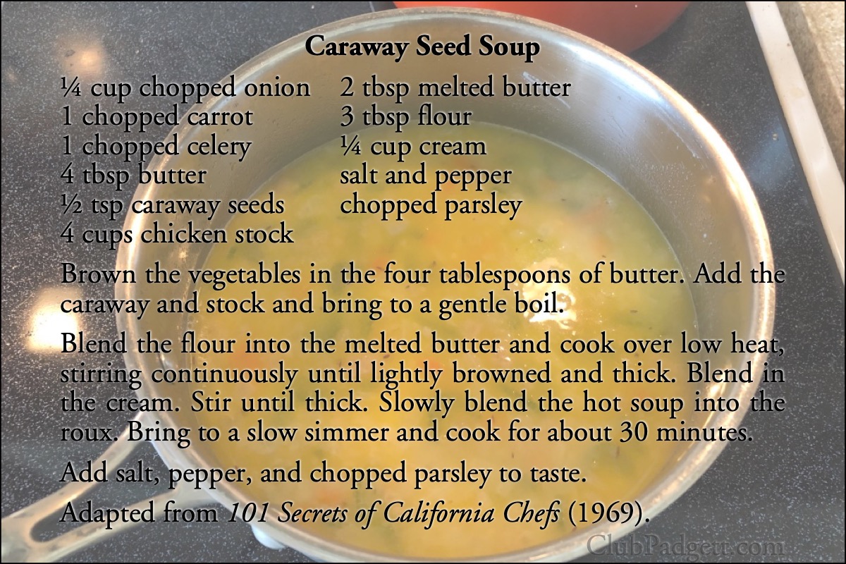 Caraway Seed Soup: Caraway seed soup by Manka’s in Inverness California, from the 1969 101 Secrets of California Chefs.; soups and stews; carrots; onions; recipe; caraway seeds