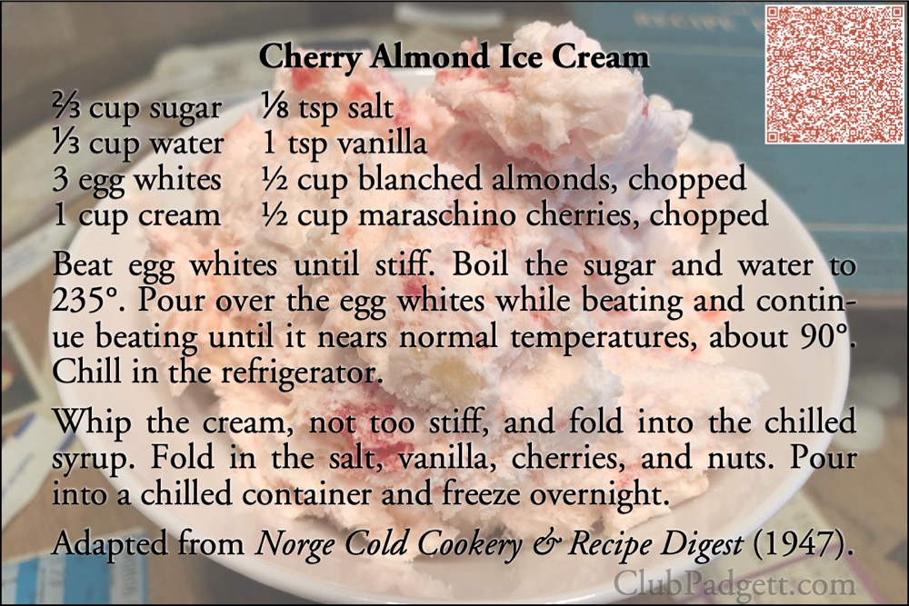 Cherry Almond Ice Cream recipe with QR code: Cherry Almond Ice Cream recipe from the 1947 Norge Gold Cookery & Recipe Digest, with a QR code linking to ClubPadgett.com.; cherries; ice cream; Club Padgett; Padgett Sunday Supper Club; QR codes