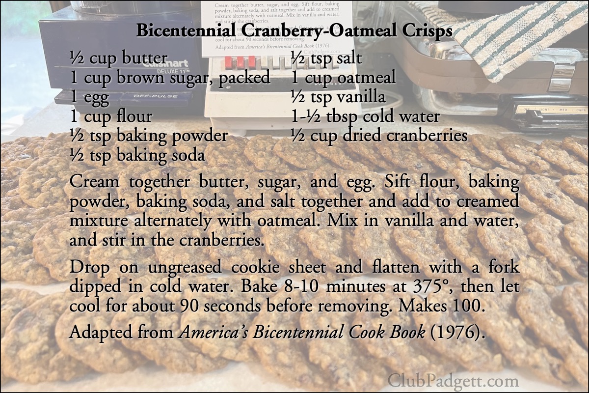 Bicentennial Cranberry-Oatmeal Crisps: Mary Starks’s Crisp Oatmeal Cookies, from the 1976 America’s Bicentennial of Hesperia, Michigan.; seventies; 1970s; cookies; oatmeal; cranberries; recipe; America’s Bicentennial; Hesperia, Michigan