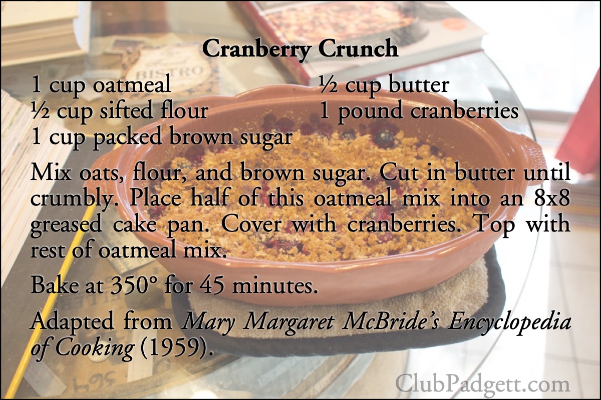 Cranberry Crunch: Cranberry Crunch from Mary Margaret McBride’s 1959 Encyclopedia of Cooking.; oatmeal; cranberries; recipe