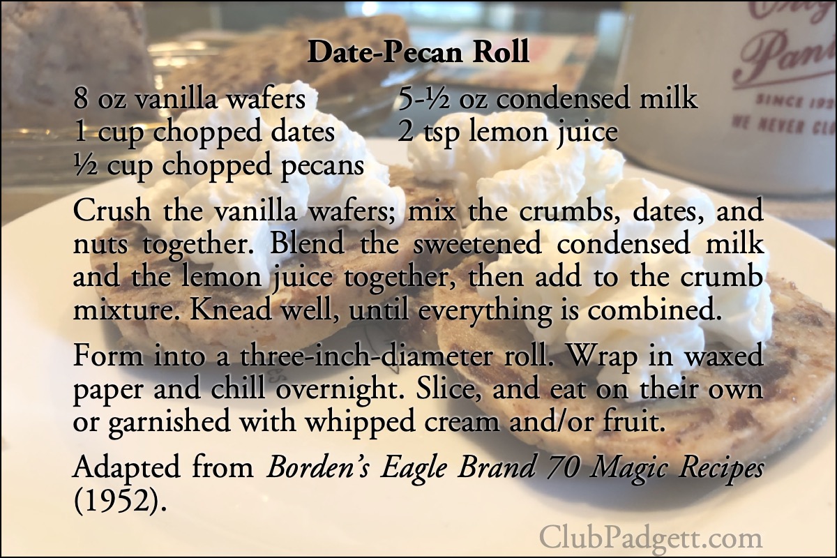 Date-Pecan Roll: Date and Nut Roll from the 1952 Borden’s Eagle Brand 70 Magic Recipes.; fifties; 1950s; pecans; dates; recipe; sweetened condensed milk; Borden’s Eagle Brand
