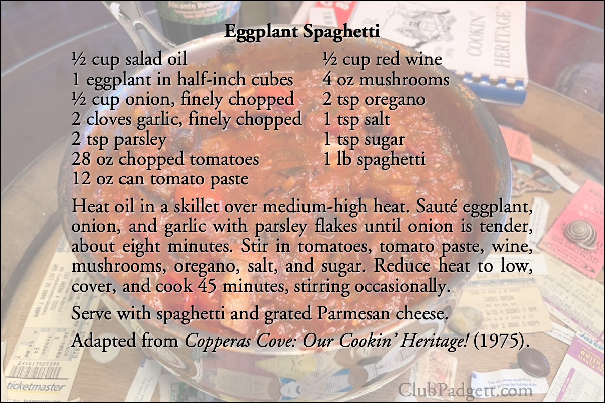 Eggplant Spaghetti: Frances Wessels’s Eggplant Spaghetti, from the 1975 Our Cookin’ Heritage! 1776-1976, from the Copperas Cove Trinity Lutheran Church.; Texas; seventies; 1970s; Italian; pasta; noodles; eggplant; recipe; America’s Bicentennial