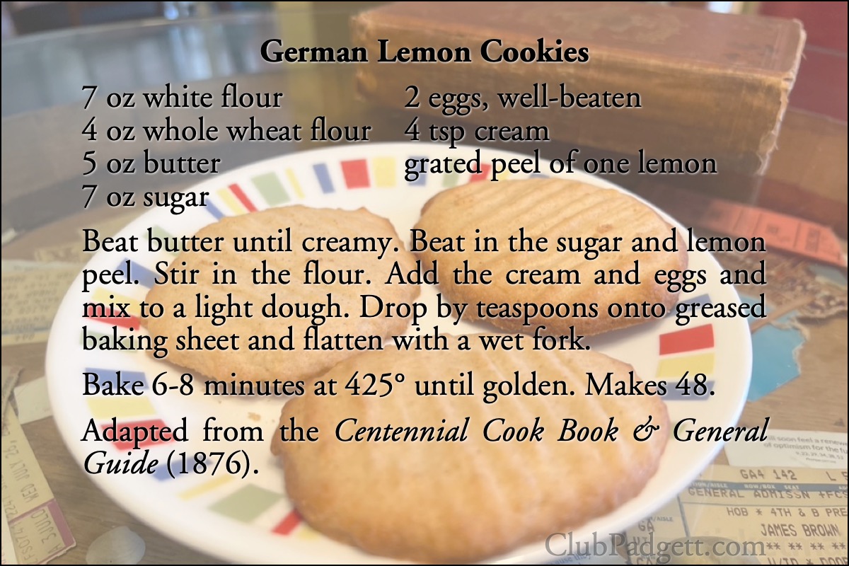 German Lemon Cookies: Ella Myers’s German Biscuits, from the 1876 Centennial Cook Book and General Guide.; German; cookies; lemons; nineteenth century; 1800s; recipe; America’s Centennial; 1876