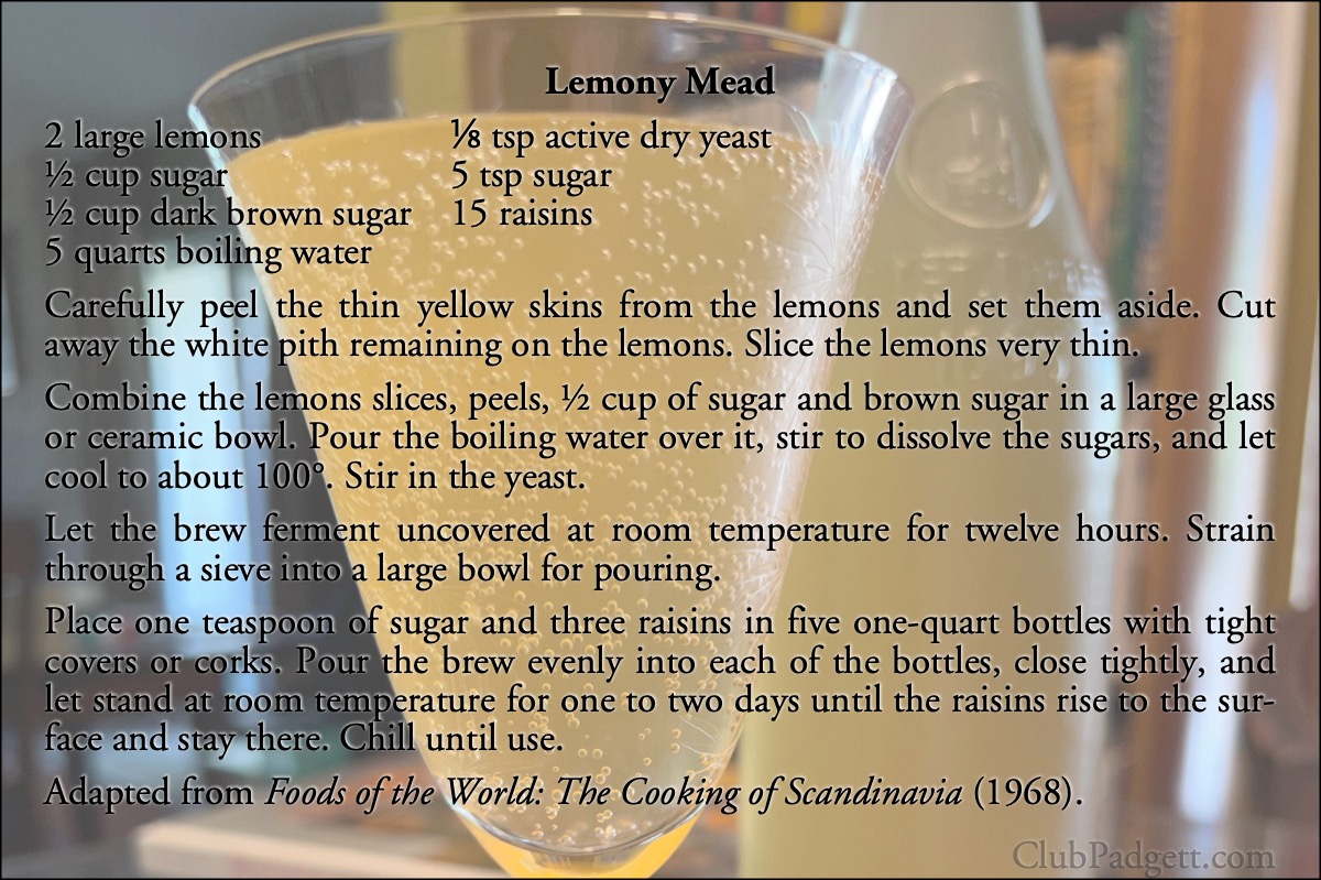 Lemony Mead: Sima (lemon-flavored mead) from the 1968 Foods of the World: The Cooking of Scandinavia.; lemons; Finland; Time-Life; Foods of the World; recipe; mead