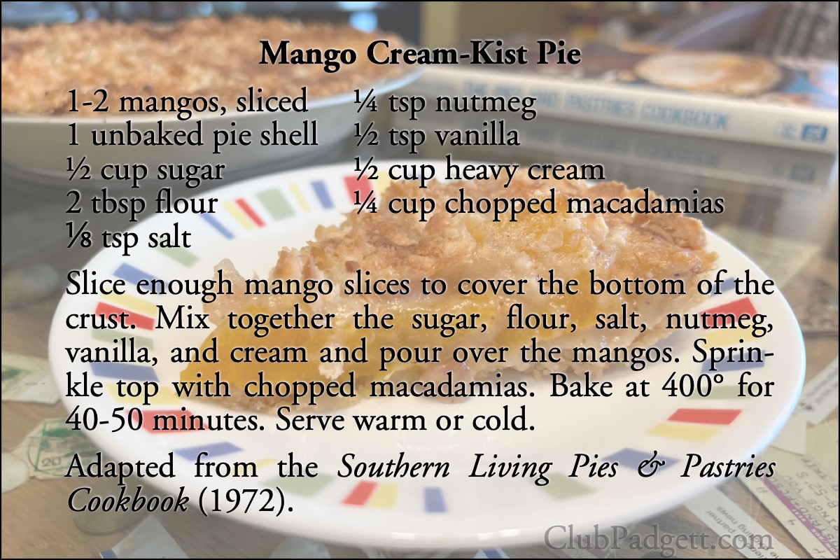 Mango Cream-Kist Pie: Cream-Kist Peach Pie, by Mrs. Jack Bether of Lancaster, South Carolina, from the 1972 Southern Living Pies and Pastries Cookbook.; seventies; 1970s; Southern Living; pie; recipe; mangos; peaches