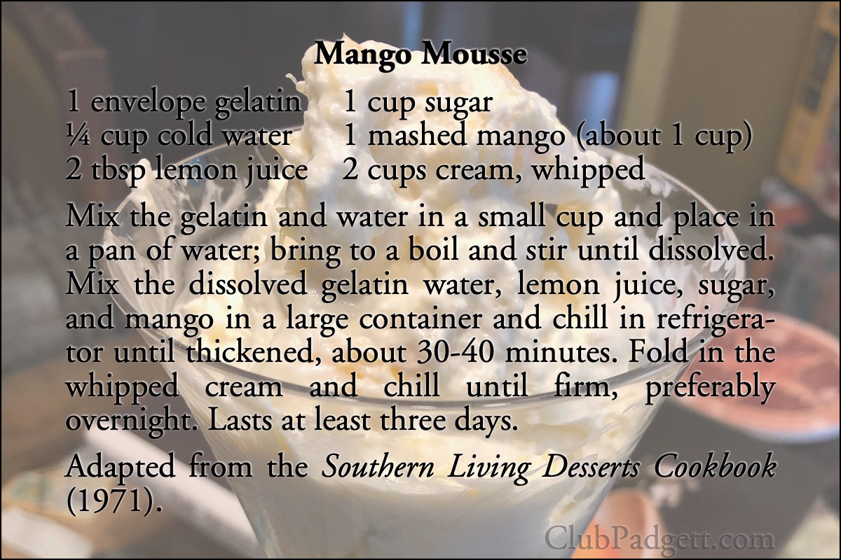 Mango Mousse: Peach Mousse by Mrs. G.M. Hall of Atlanta, Georgia, from the 1971 Southern Living Desserts Cookbook.; seventies; 1970s; Southern Living; gelatin; recipe; ice cream; mangos