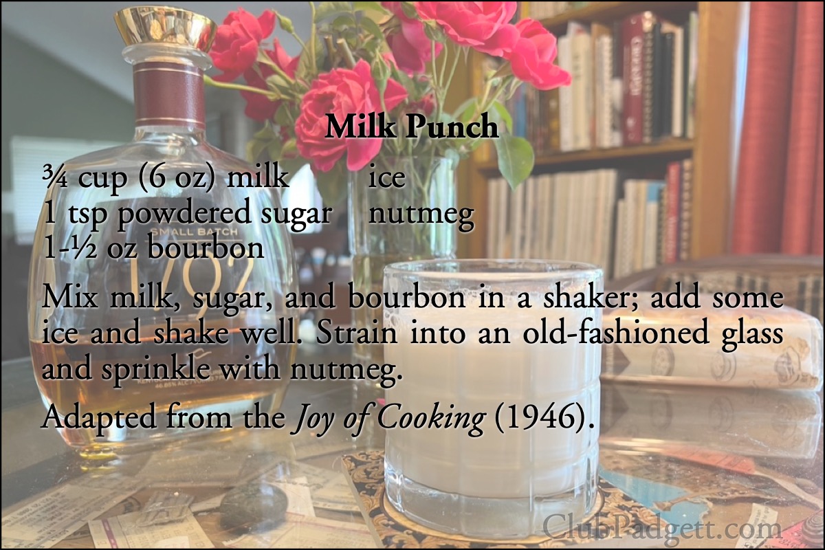 Milk Punch: Milk Punch, from Irma S. Rombauer’s 1946 *The Joy of Cooking*.; nutmeg; whiskey; whisky, bourbon, scotch; recipe; milk; egg nog; eggnog; forties; 1940s
