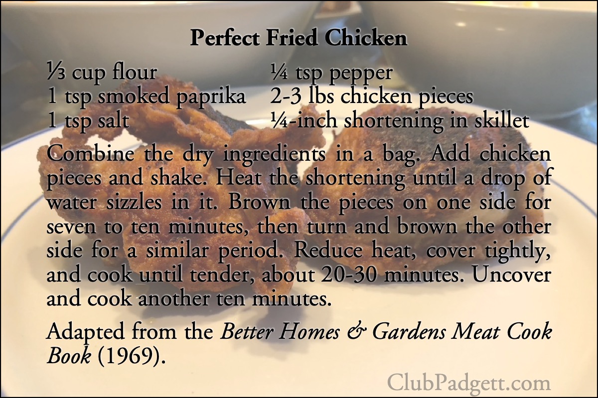 Perfect Fried Chicken: Perfect Fried Chicken from the 1969 Better Homes and Gardens Meat Cookbooks.; sixties; 1960s; fried chicken; Better Homes and Gardens; recipe