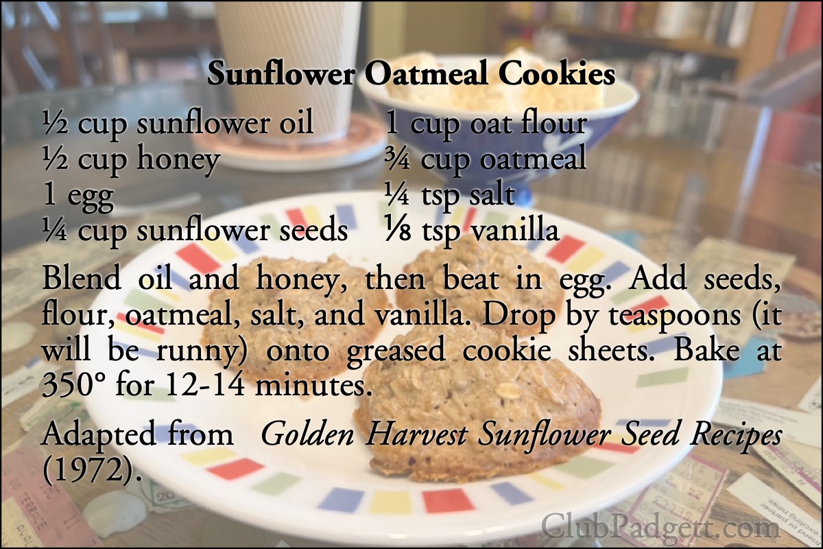 Sunflower Oatmeal Cookies: Oatmeal-Sunflower Seed Cookies from the 1972 Golden Harvest Sunflower Seed Recipes.; seventies; 1970s; cookies; oatmeal; recipe; sunflower seeds