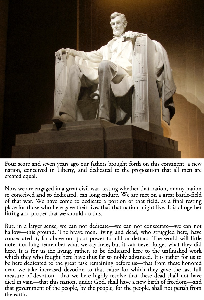 The Gettysburg Address: The Gettysburg Address beneath a photo of the Lincoln Memorial.; Abraham Lincoln; Civil War