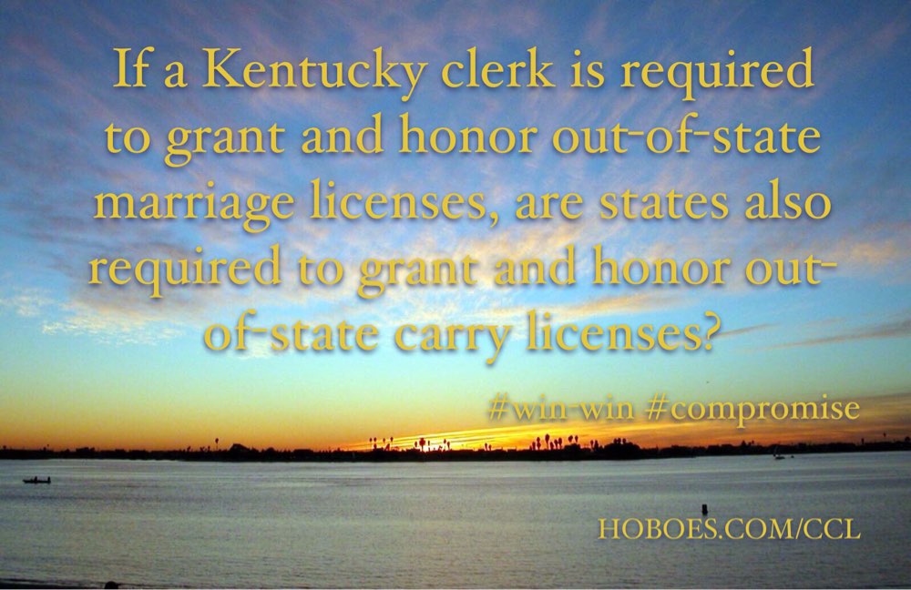 Carry reciprocity: If a Kentucky clerk is required to grant and honor  out-of-state marriage licenses are states also required to grant and honor out-of-state carry licenses?; concealed carry; CCW; fourteenth amendment; memes