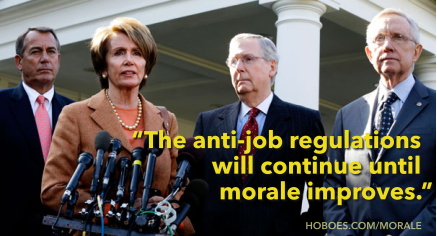 Establishment morale: The anti-job regulations will continue until morale improves.; unemployment; Harry Reid; regulations; Nancy Pelosi; John Boehner; Mitch McConnell