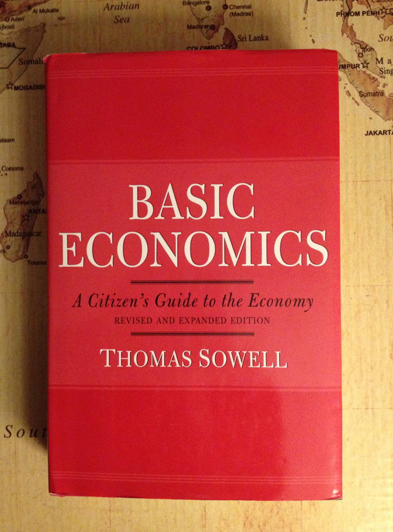 Basic Economics: A Citizen’s Guide to the Economy: Thomas Sowell’s introduction to economics for voters.; economics; Thomas Sowell