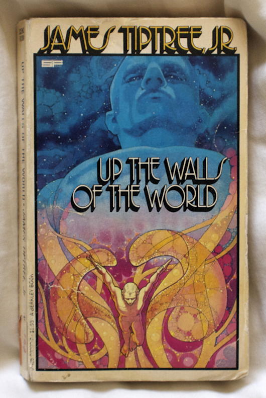 Up the Walls of the World: Cover for James Tiptree, Jr.’s Up the Walls of the World; science fiction; book; James Tiptree, Jr.; Alice B. Sheldon