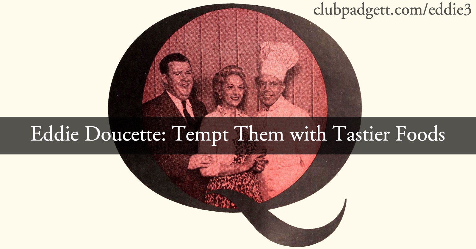 Eddie Doucette Three sharing image: Eddie Doucette: Tempt Them with Tastier Foods sharing image for the third printing.; Eddie Doucette
