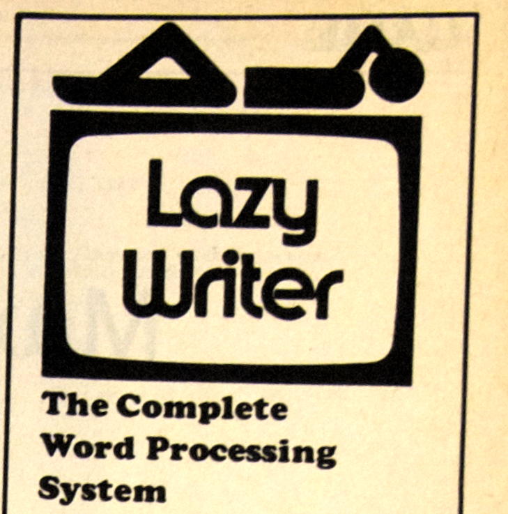 Lazy Writer logo: “The Complete Word Processing System”; TRS-80; word processors