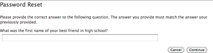 Password reset (friend): “What was the first name of your best friend in high school?”; passwords; banking