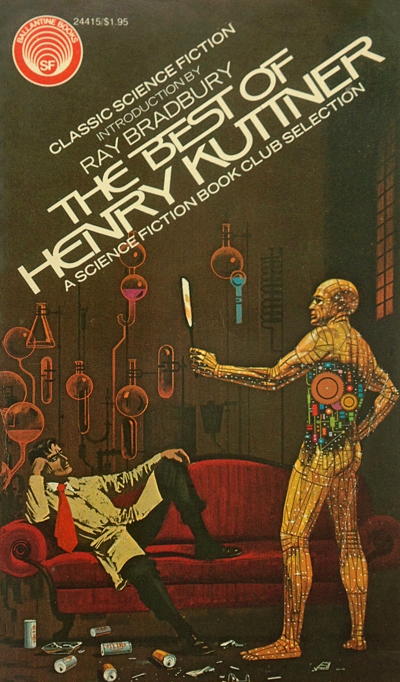 The Best of Henry Kuttner: Cover of the paperback version of Ballantine Books’ The Best of Henry Kuttner; Henry Kuttner; Lewis Padgett